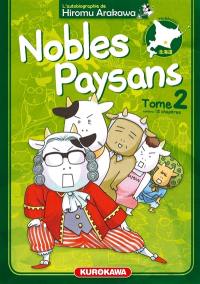 Nobles paysans : l'autobiographie de Hiromu Arakawa. Vol. 2