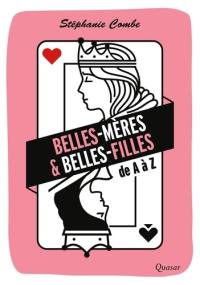 Belles-mères & belles-filles de A à Z