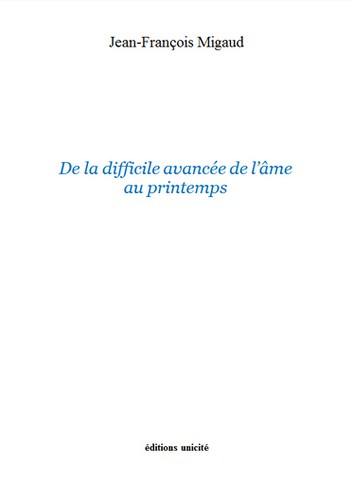 De la difficile avancée de l'âme au printemps