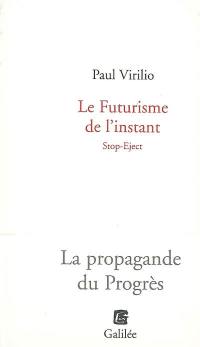 Le futurisme de l'instant : stop-eject