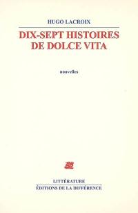 Dix-sept histoires de dolce vita