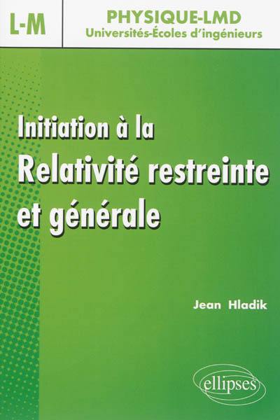 Initiation à la relativité restreinte & générale