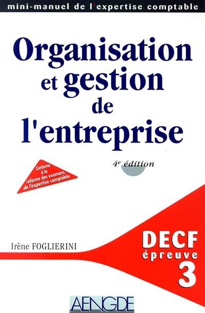 Organisation et gestion de l'entreprise : DECF, épreuve n ° 3