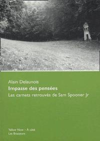 Impasse des pensées : les carnets retrouvés de Sam Spooner Jr