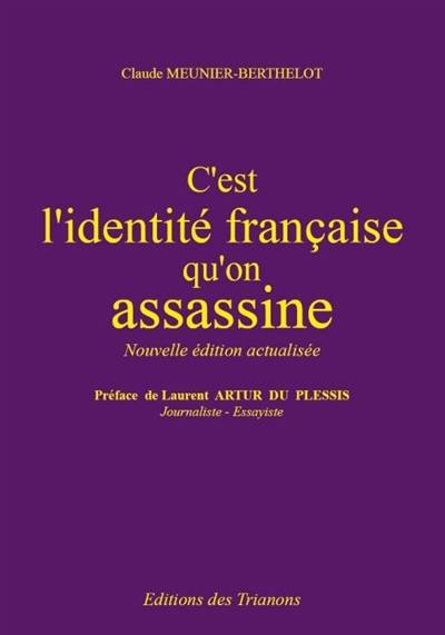 C'est l'identité française qu'on assassine !