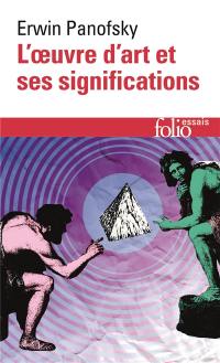 L'oeuvre d'art et ses significations : essais sur les arts visuels