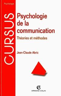 Psychologie de la communication : théories et méthodes