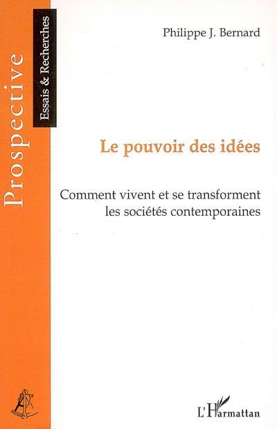 Le pouvoir des idées : comment vivent et se transforment les sociétés contemporaines