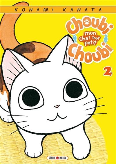 Choubi-Choubi : mon chat tout petit. Vol. 2