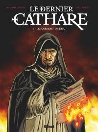 Le dernier cathare. Vol. 3. Le jugement de Dieu