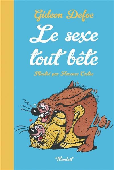 Le sexe tout bête : la sexualité des animaux petits et grands