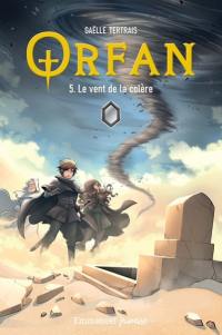 Orfan. Vol. 5. Le vent de la colère