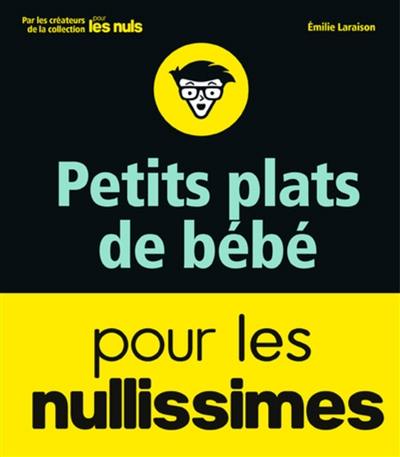 Petits plats de bébé pour les nullissimes