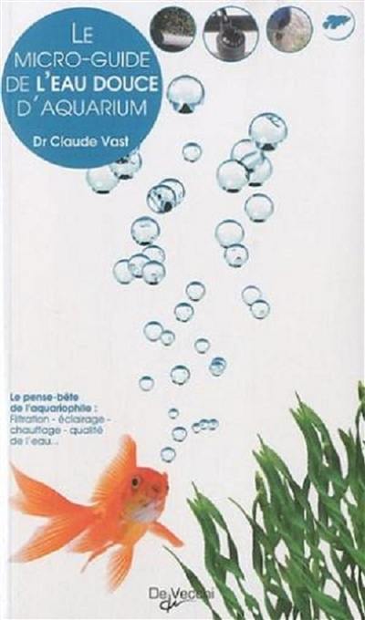 Le micro-guide de l'eau douce d'aquarium