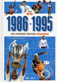 Né en 1976 : 1986-1995, mes premières émotions sportives