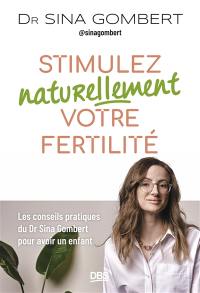 Stimulez naturellement votre fertilité