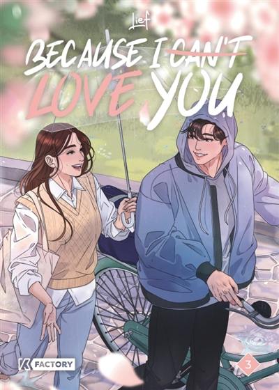 Because I can't love you. Vol. 3