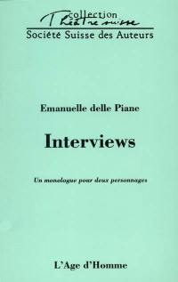 Interviews : un monologue pour deux personnes