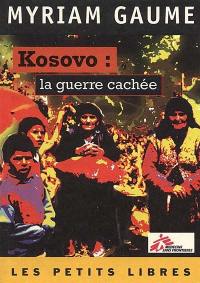 Kosovo, la guerre cachée : Trois semaines dans la vie des Kosovars