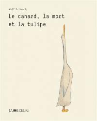 Le canard, la mort et la tulipe