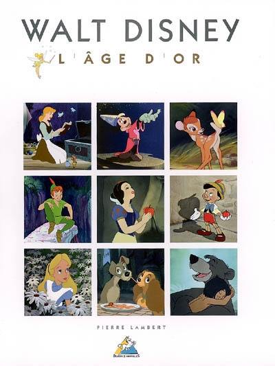 Walt Disney : l'âge d'or