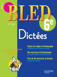 Bled dictées 6e, 11-12 ans