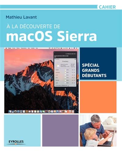 A la découverte de Mac OS Sierra : spécial grands débutants