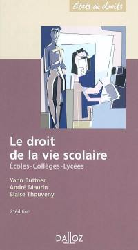 Le droit de la vie scolaire : écoles, collèges, lycées