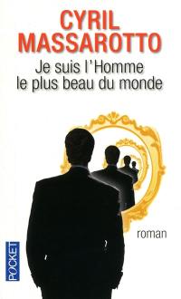 Je suis l'homme le plus beau du monde