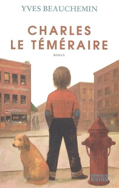 Charles le téméraire. Vol. 1. Un temps de chien