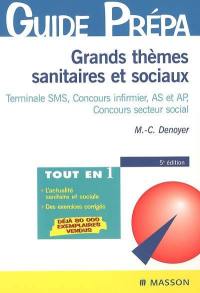 Grands thèmes sanitaires et sociaux : terminale SMS, concours infirmier, AS et AP, concours secteur social