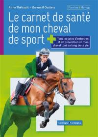 Le carnet de santé de mon cheval de sport