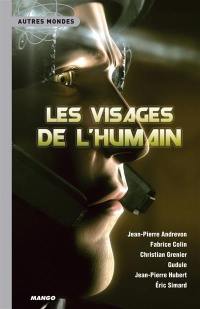 Les visages de l'humain : anthologie