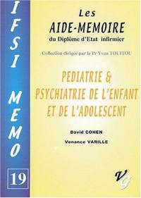 Pédiatrie et psychiatrie de l'enfant et de l'adolescent : les aide-mémoire du diplôme d'Etat infirmier