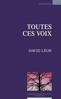 Toutes ces voix : théâtre