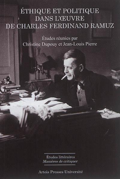 Ethique et politique dans l'oeuvre de Charles Ferdinand Ramuz : actes du colloque d'octobre 2014 à l'Université François Rabelais de Tours