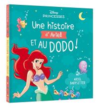 Une histoire d'Ariel et au dodo ! : Ariel babysitter