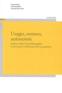 Usages, normes, autonomie : analyse critique de la bibliographie concernant le vieillissement de la population