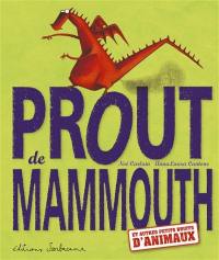 Prout de mammouth : et autres petits bruits d'animaux