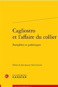 Cagliostro et l'affaire du collier : pamphlets et polémiques