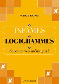 Infâmes logigrammes : secouez vos méninges !