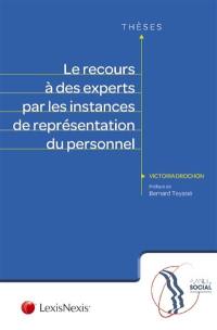 Le recours à des experts par les instances de représentation du personnel