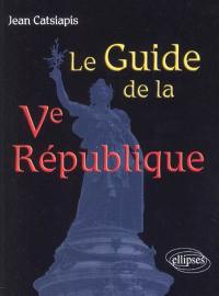 Le guide de la Ve République