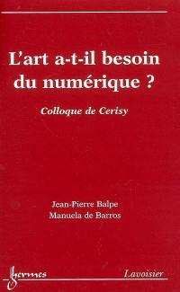 L'art a-t-il besoin du numérique ?