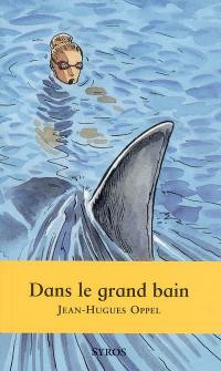 Dans le grand bain