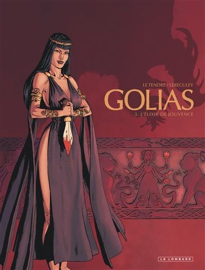 Golias. Vol. 3. L'élixir de Jouvence