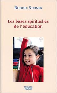 Les bases spirituelles de l'éducation : neuf conférences prononcées à Oxford du 16 au 25 août 1922