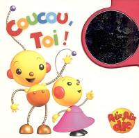 Rolie, Polie, Olie. Vol. 2004. Coucou, toi !