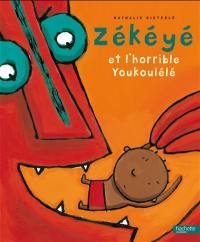 Zékéyé. Zékéyé et l'horrible Youkoulélé