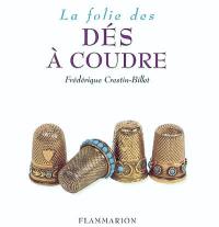 La folie des dés à coudre